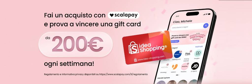 Acquista con Scalapay e prova a vincere una gift card Idea Shopping fino a 200€ ogni settimana